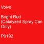 Preview: Volvo, Bright Red (Catalyzed Spray Can Only), P9192.